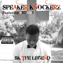 Speaker Knockerz - Sk The Legend ft. Big Ant