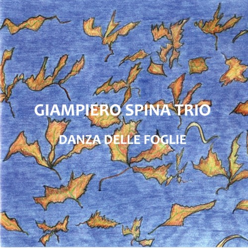 Stream "Danza Delle Foglie" Extract Tracks by Giampiero Spina | Listen  online for free on SoundCloud