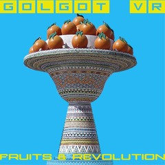 Fruits & Revolution