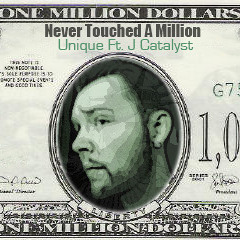Never Touched A Million - Unique Feat. Jay Catalyst
