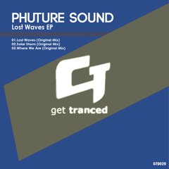 Phuture Sound - Lost Waves (Original Mix)