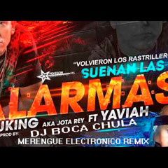 JKing Ft. Yaviah - Suenan las Alarmas (Merengue Electronico Remix) by DJBOCACHULA