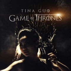Game Of Thrones (Main Theme)- Tina Guo