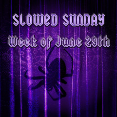 SLOWED SUNDAY// NEU RELEASES FOR THE WEEK OF JUNE 29