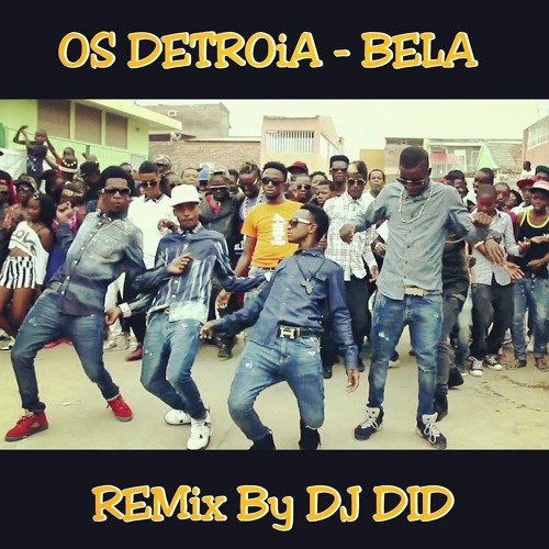 Stream Os DETROia - BELA RMx By DJ DiD by DJ Did | Listen online for free  on SoundCloud