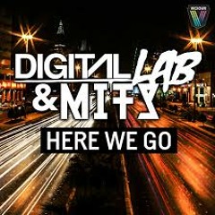 Digital Lab & MITS - Here We Go (Heroes Of Ice Remix)