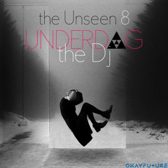 UNDERDOG THE DJ - THE UNSEEN PT. 8/// via OKAYFUTURE
