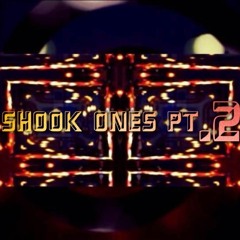 Shook Ones Pt. 2
