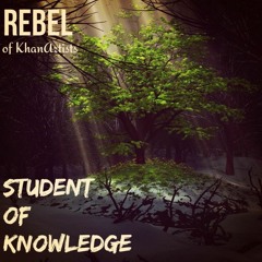 Student Of Knowledge - Rebel of KhanArtists
