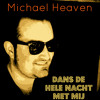 michael-heaven-dans-de-hele-nacht-met-mij-nieuwe-single-michael-heaven-1