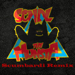 SCNDL - The Munsta (Scumbardi Remix)