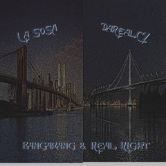 BANGARANG & REAL RIGHT-LA-$0$A FEAT DA REAL CY