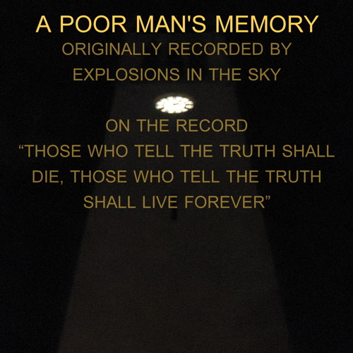 A Poor Man's Memory (Explosions in the Sky Cover)