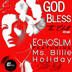 God Bless The Child (Remix) Feat. Ms. Billie Holiday