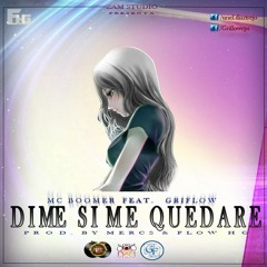 Dime si me quedare-Griflow feat. Mc Boomer