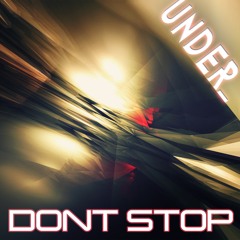 Don't Stop {Preview} By Under