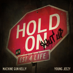 MGK - Hold On,  Shut Up  Ft. Young Jeezy (Abudabeats REMIX)