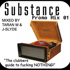 Taran M & J-Slyde - Substance Promo Mix 01 [Sept 2007]