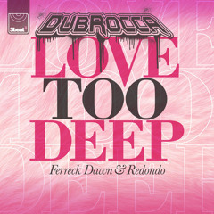 Love Too Deep (DubRocca Remix)