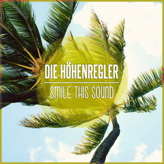 Die Höhenregler // Smile This  Mixtape #24