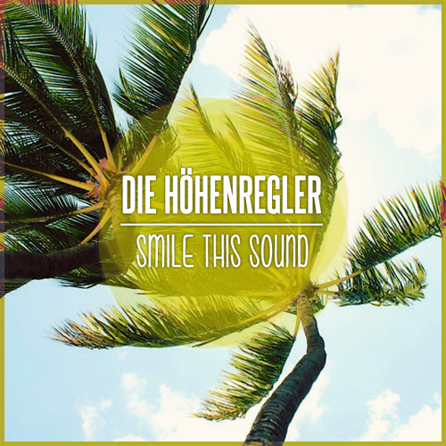 Die Höhenregler // Smile This  Mixtape #24
