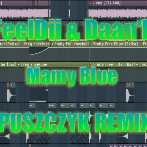 FeelDii & Daan'D - Mamy Blue (Puszczyk Remix)