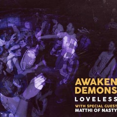 Awaken Demons - Loveless (ft. Matthi of Nasty)