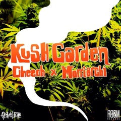 Cheech X Morriarchi - Kush Garden (Full)