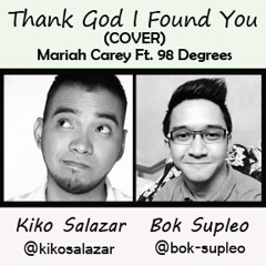 Thank God I Found You (Mariah Ft. 98 Degrees Cover)- Bok & Kiko