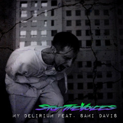 My Delirium feat. Sami Davis (Original Mix)