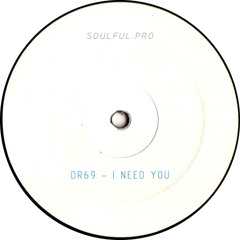 DR69 - I need you