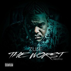 Zuse - The Worst (Freestyle)