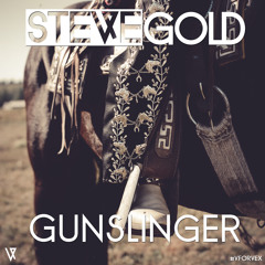 Steve Gold - Gunslinger (Original Mix)