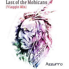Last of the Mohicans [Viaggio Mix] - Azzurro