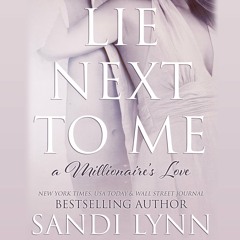 Lie Next to Me by Sandi Lynn, Narrated by Kasha Kensington