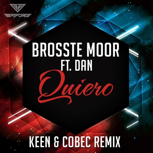 Brosste Moor Ft DAN - Quiero (Keen & Cobec Mix)