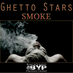 Ghetto Stars - Smoke