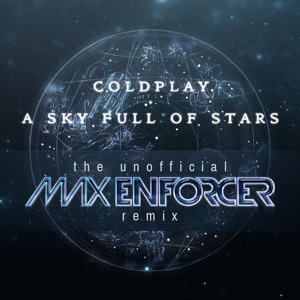 Coldplay A Sky Full Of Stars Parlophone Coldplay A Sky Full Of Stars Parlophone