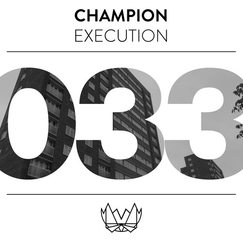 Champion - Execution [NEST033]