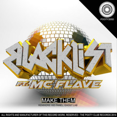 Blacklist Ft Mc Flave - Make Them (Kid Panel Remix) Top100 Beatport Breaks!!!