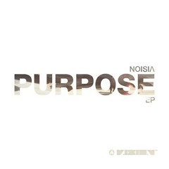 Noisia & Phace - Purpose - [PURPOSE EP] [VSN018]