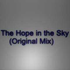 The Hope In The Sky (Original Mix)