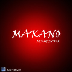 Makano - Dejame Entrar - Dj Mike Remix