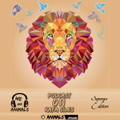 We Are Animals PODCAST 011 by Rafa Siles / Juny 2014