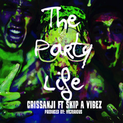 The Party Life ft. SkipAVibez