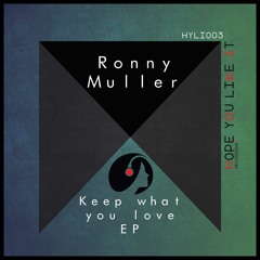 Ronny Muller - Keep What You Love EP // 25.07.2014