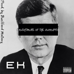 "Nightmares Of The Kennedys"