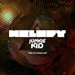 Junkie Kid - MELODY (Original Mix) [10k FREE DOWNLOAD]