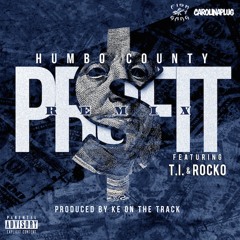 Humbo County - Profit (Remix) ft. T.I. & Rocko (DigitalDripped.com)