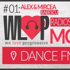 Alex & Mircea Babescu - We Love Progressive RadioShow @ Dance FM #01 (30 JUN 2014)